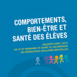 Comportements, bien-être et santé des élèves. Enquête HBSC 2014 en 5e-6e primaire et dans le secondaire en Fédération Wallonie-Bruxelles