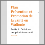 Plan Prévention et Promotion de la Santé en Wallonie. Partie 1 : Définition des priorités en santé