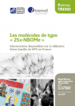 Les molécules de type « 25x-NBOMe ». Informations disponibles sur la diffusion d'une famille de NPS en France