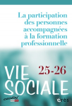 VIE SOCIALE, n° 25-26 - 2019/1-2 - La participation des personnes accompagnées à la formation professionnelle