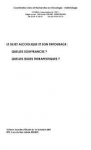 Le sujet alcoolique et son entourage : quelles souffrances? Quelles issues thérapeutiques?