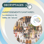 Décryptages, N° 52 - Septembre 2022 - Avertissements sanitaires : La résistance du lobby de l’alcool