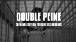 Double peine. Criminalisation toxiques des drogues