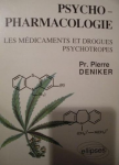Psychopharmacologie. Les médicaments et drogues psychotropes