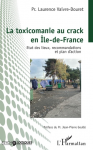 La toxicomanie au crack en Ile-de-France