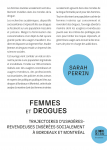 Femmes et drogues: Trajectoires d'usag&egrave;res-revendeuses ins&eacute;r&eacute;es socialement &agrave; Bordeaux et Montr&eacute;al