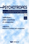 PSYCHOTROPES, Vol. 15 n° 2 - Addictions : entre scientisme et compassion