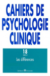 CAHIERS DE PSYCHOLOGIE CLINIQUE, n° 18 - Printemps 2002 - Les différences