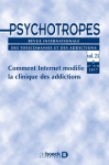 PSYCHOTROPES, Vol. 23 n° 3-4 - Comment Internet modifie la clinique des addictions