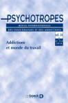 PSYCHOTROPES, Vol. 24 n° 3-4 - Addictions et monde du travail