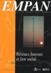 Empan, n° 76 - 2009/4 - Réseaux Internet et lien social