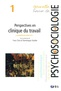 Nouvelle revue de psychosociologie, n° 1 - 2006/1 - Perspectives en clinique du travail