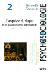 Nouvelle revue de psychosociologie, n° 2 - 2006/2 - L'angoisse du risque et les paradoxes de la responsabilité