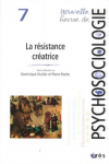 Nouvelle revue de psychosociologie, n° 7 - 2009/1 - La résistance créatrice