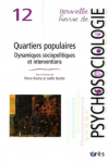 Nouvelle revue de psychosociologie, n° 12 - 2011/2 - Quartiers populaires. Dynamiques sociopolitiques et interventions