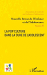 Nouvelle revue de l'enfance et de l'adolescence, N° 6 - 2022/1 - La pop culture dans la cure de l’adolescent