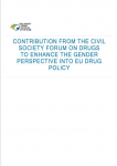 Contribution from the Civil Society Forum on Drugs to enhance the gender perspective into EU drug policy