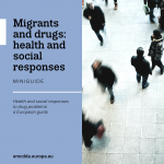 Migrants and drugs: health and social responses
