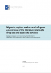 Migrants, asylum seekers and refugees: an overview of the literature relating to drug use and access to services