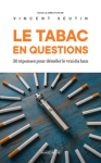 Le tabac en questions. 30 réponses pour démêler le vrai du faux