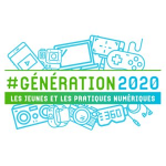 #Génération2020. Les Jeunes et les pratiques numériques