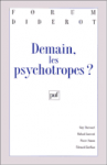Demain, les psychotropes ?