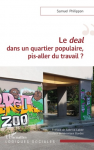 Le deal dans un quartier populaire, pis-aller du travail?